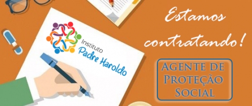 Faça parte da nossa equipe (Agente de Proteção Social)